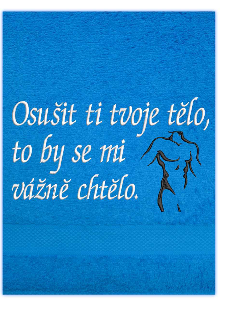 Ručník-Osušit ti tvoje tělo, to by se mi vážně chtělo on.