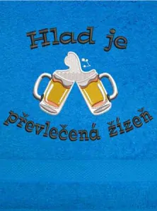 Osuška pro pivaře - Hlad je převlečená žízeň pivo 