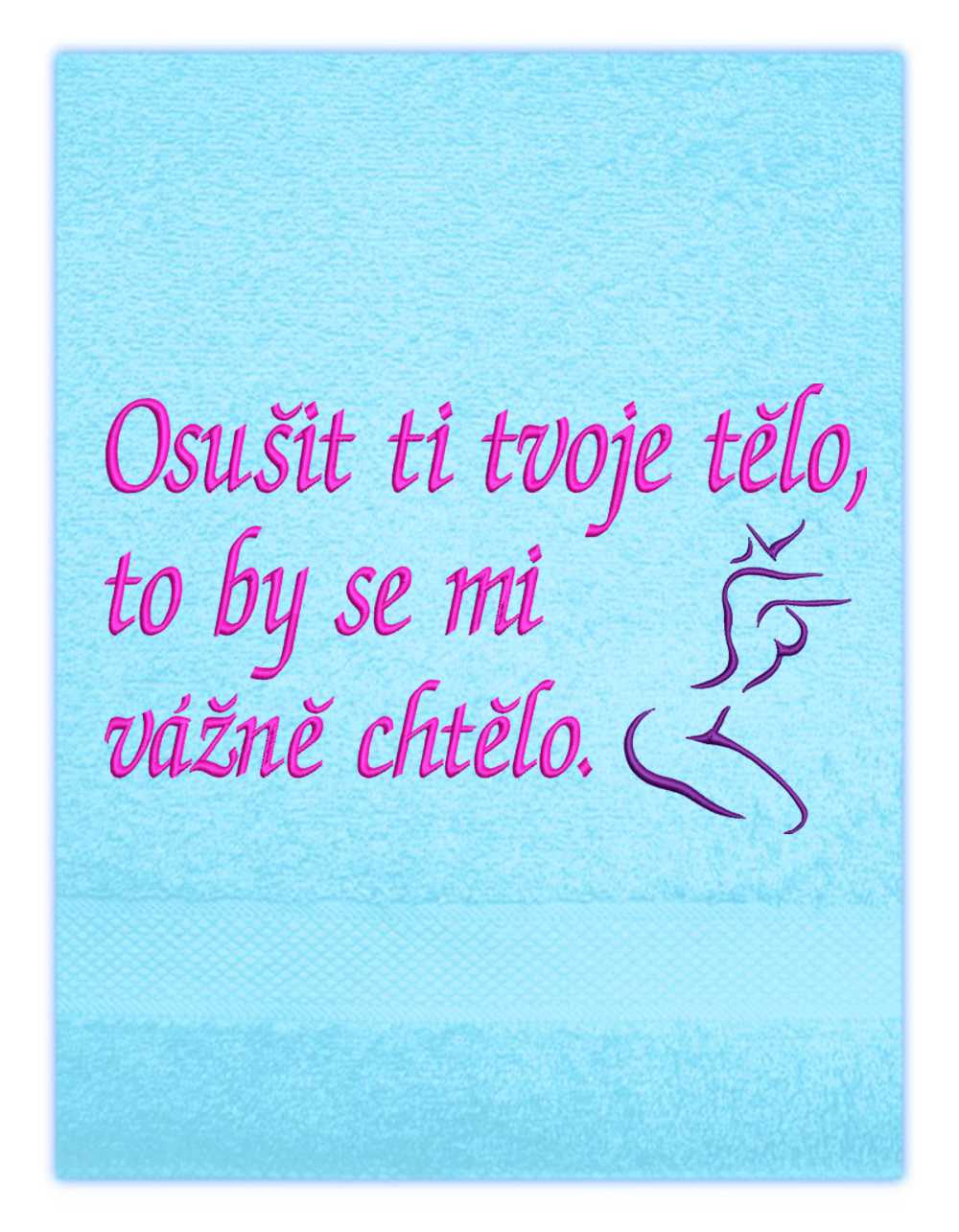 Osuška-Osušit ti tvoje tělo, to by se mi vážně chtělo ona.