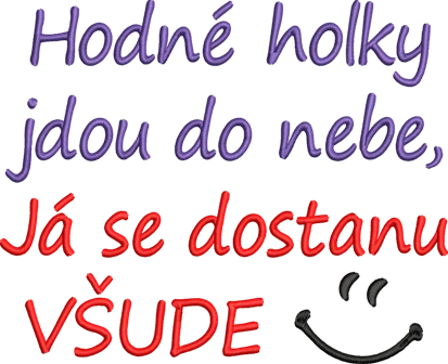 Osuška vtipna - Hodné holky jdou do nebe, Já se dostanu všude 