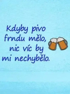 Osuška pro pivaře - Kdyby pivo ... pivo 2 